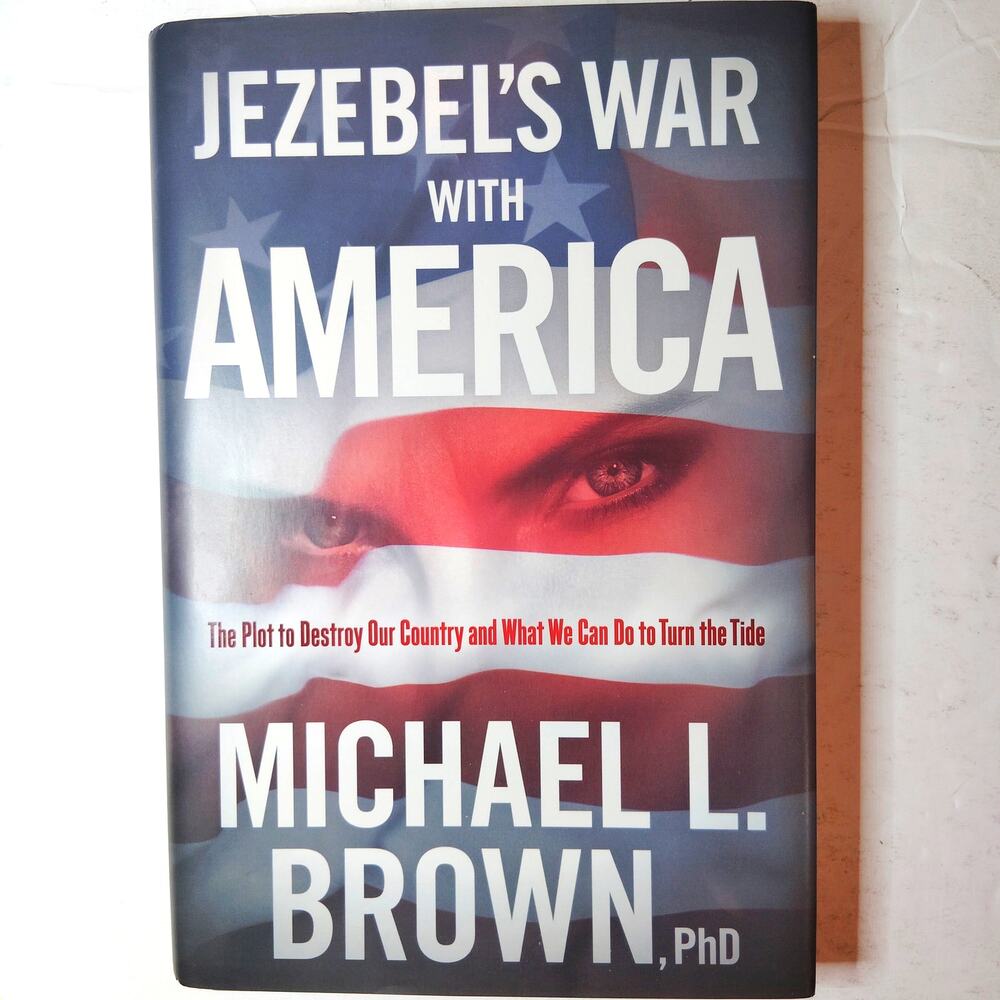 Jezebel's War with America - Michael L. Brown PhD 2019 Hardcover Very Good